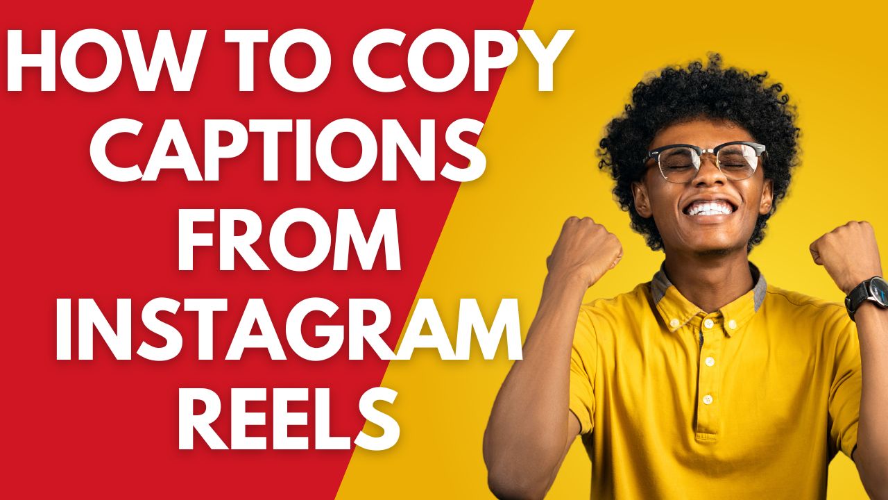 How to Copy Captions from Instagram Reels